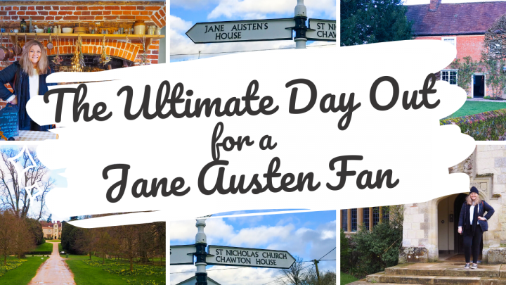 The Ultimate Day Out for a Jane Austen Fan